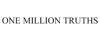 ONE MILLION TRUTHS trademark