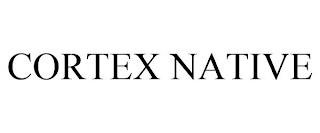 CORTEX NATIVE trademark