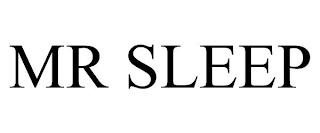 MR SLEEP trademark