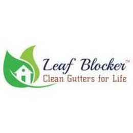 LEAF BLOCKER CLEAN GUTTERS FOR LIFE trademark