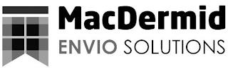 MACDERMID ENVIO SOLUTIONS trademark