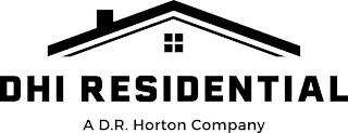 DHI RESIDENTIAL A D.R. HORTON COMPANY trademark