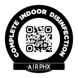 COMPLETE INDOOR DISINFECTION BY AIRPHX trademark