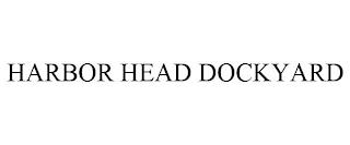 HARBOR HEAD DOCKYARD trademark