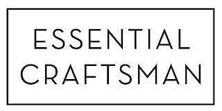 ESSENTIAL CRAFTSMAN trademark