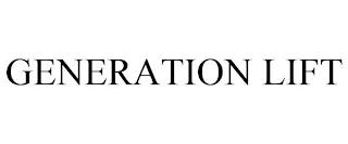 GENERATION LIFT trademark