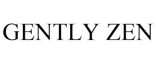 GENTLY ZEN trademark