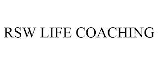 RSW LIFE COACHING trademark