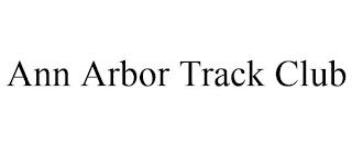 ANN ARBOR TRACK CLUB trademark