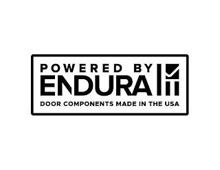 POWERED BY ENDURA DOOR COMPONENTS MADE IN THE USA trademark