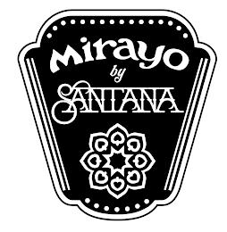 MIRAYO BY SANTANA trademark