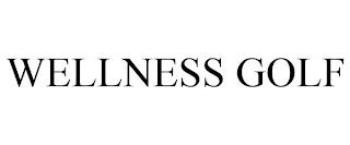 WELLNESS GOLF trademark