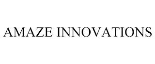 AMAZE INNOVATIONS trademark