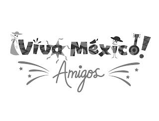 VIVA MÉXICO! AMIGOS trademark