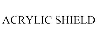 ACRYLIC SHIELD trademark