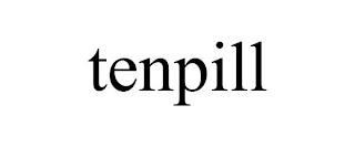 TENPILL trademark