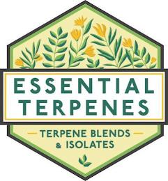 ESSENTIAL TERPENES TERPENE BLENDS & ISOLATES trademark