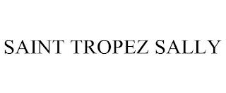 SAINT TROPEZ SALLY trademark