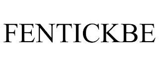 FENTICKBE trademark