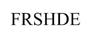 FRSHDE trademark