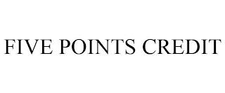 FIVE POINTS CREDIT trademark