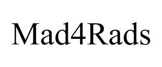 MAD4RADS trademark