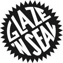 GLAZE 'N SEAL trademark