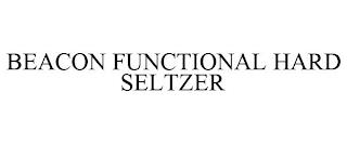 BEACON FUNCTIONAL HARD SELTZER trademark