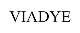 VIADYE trademark