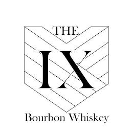 THE IX BOURBON WHISKEY trademark