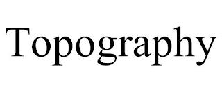 TOPOGRAPHY trademark