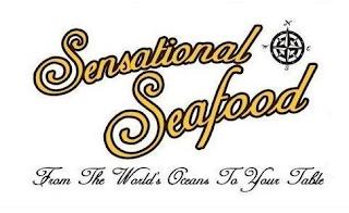 SENSATIONAL SEAFOOD FROM THE WORLD'S OCEANS TO YOUR TABLE N S E W trademark