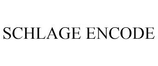 SCHLAGE ENCODE trademark