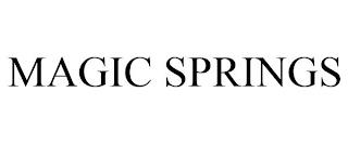 MAGIC SPRINGS trademark