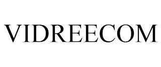 VIDREECOM trademark