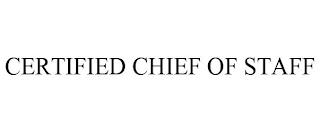 CERTIFIED CHIEF OF STAFF trademark