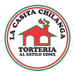 LA CASITA CHILANGA TORTERIA AL ESTILO CDMX trademark