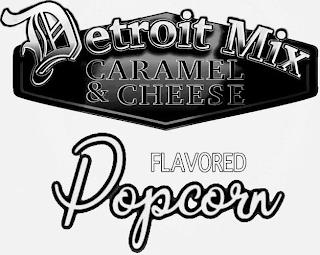 DETROIT MIX CARAMEL & CHEESE FLAVORED POPCORN trademark