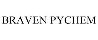 BRAVEN PYCHEM trademark