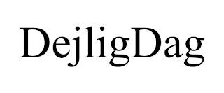 DEJLIGDAG trademark