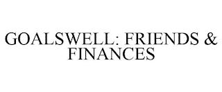 GOALSWELL: FRIENDS & FINANCES trademark