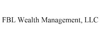 FBL WEALTH MANAGEMENT, LLC trademark