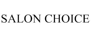 SALON CHOICE trademark