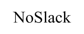 NOSLACK trademark