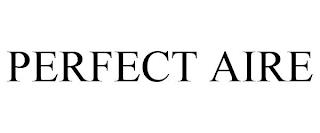 PERFECT AIRE trademark