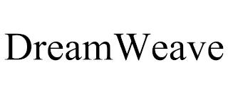 DREAMWEAVE trademark