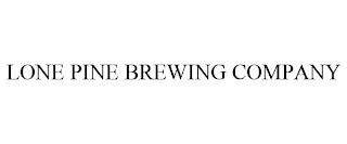 LONE PINE BREWING COMPANY trademark