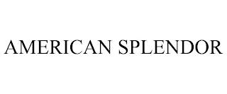 AMERICAN SPLENDOR trademark