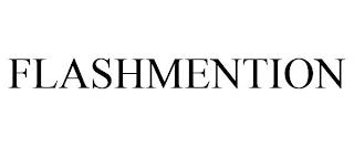 FLASHMENTION trademark