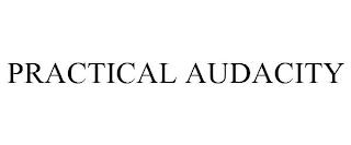 PRACTICAL AUDACITY trademark